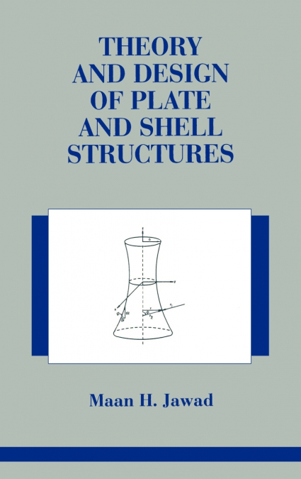 Theory and Design of Plate and Shell Structures