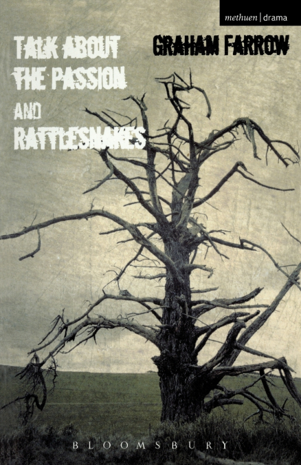 ’Talk About The Passion’ & ’Rattlesnakes’