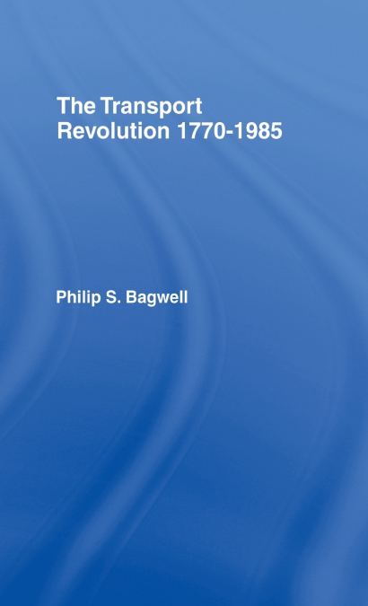 The Transport Revolution 1770-1985