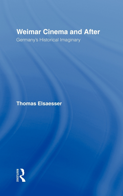 Weimar Cinema and After