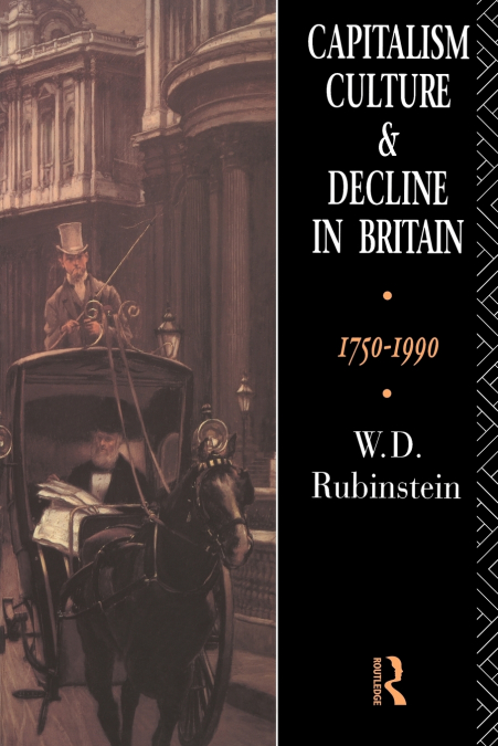 Capitalism, Culture and Decline in Britain
