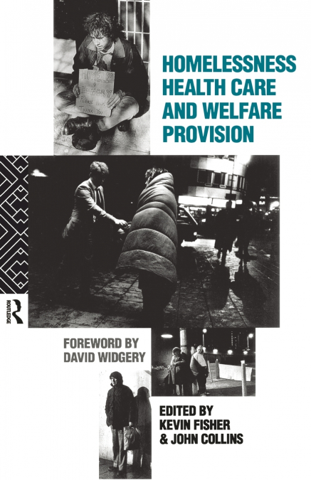 Homelessness, Health Care and Welfare Provision