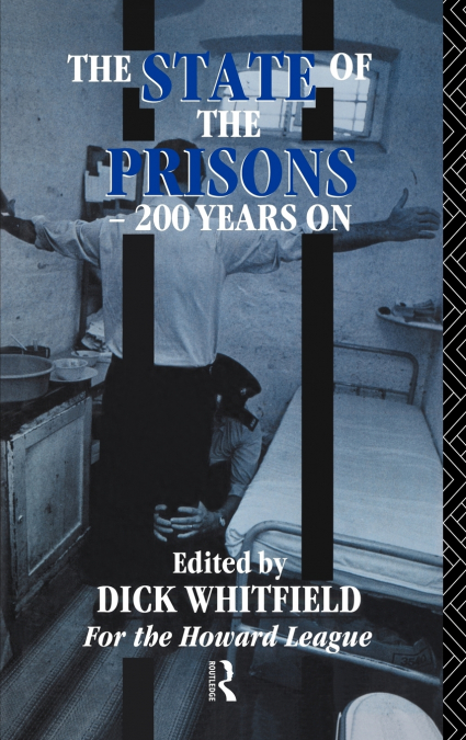 The State of the Prisons - 200 Years On