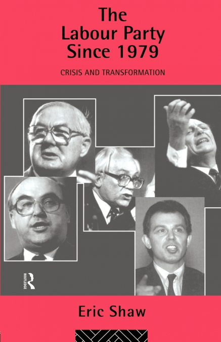The Labour Party Since 1979