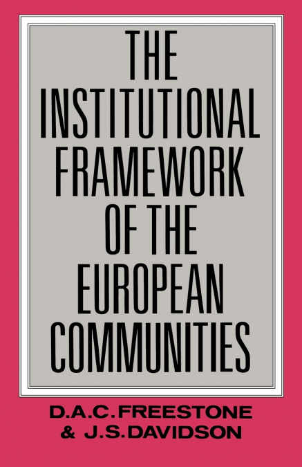 The Institutional Framework of the European Communities