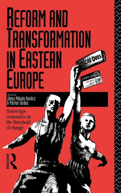 Reform and Transformation in Eastern Europe