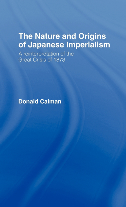 The Nature and Origins of Japanese Imperialism