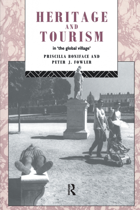 Heritage and Tourism in The Global Village