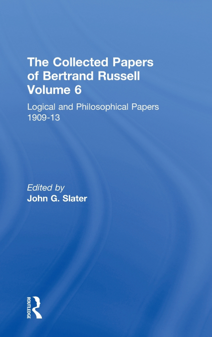 The Collected Papers of Bertrand Russell, Volume 6