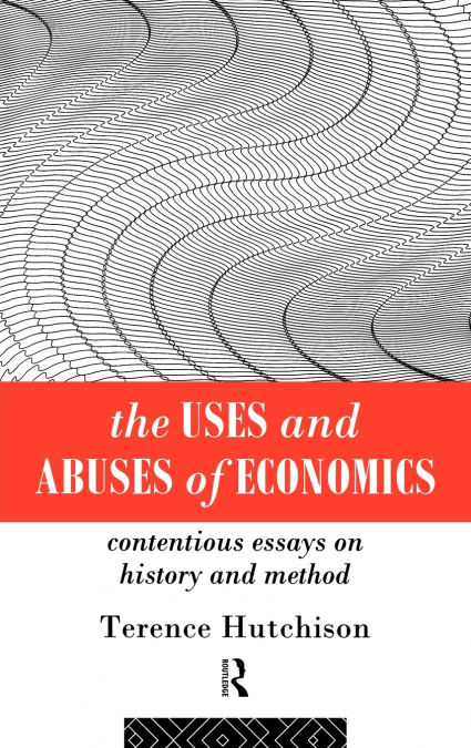The Uses and Abuses of Economics