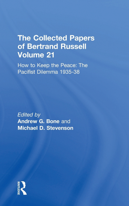 The Collected Papers of Bertrand Russell Volume 21