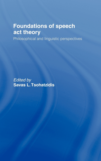 Foundations of Speech Act Theory