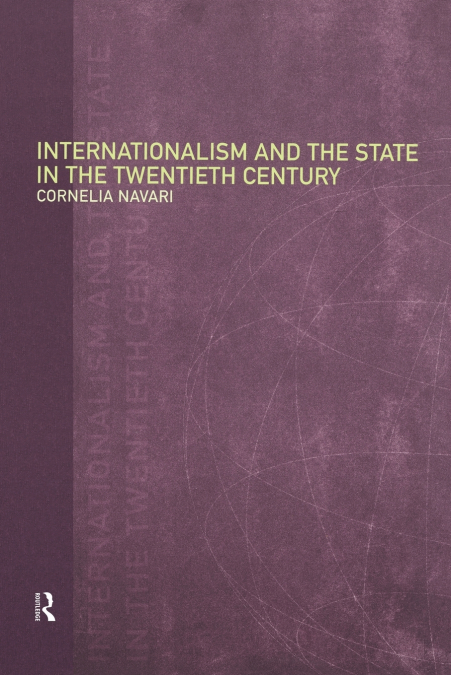 Internationalism and the State in the Twentieth Century