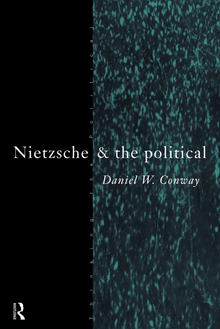 Nietzsche and the Political