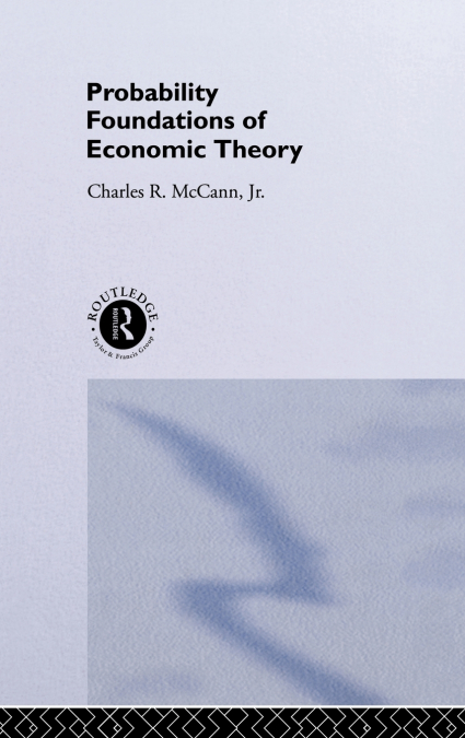 Probability Foundations of Economic Theory