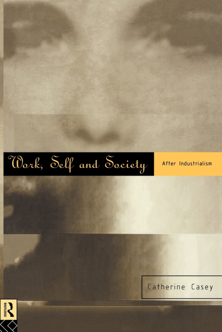 Work, Self and Society