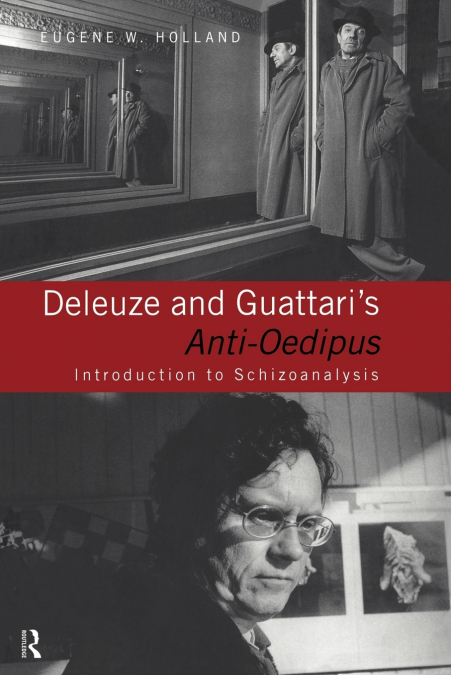 Deleuze and Guattari’s Anti-Oedipus