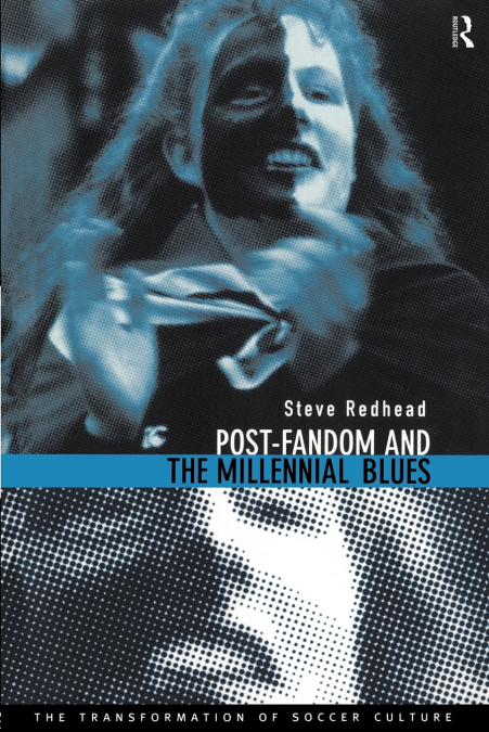 Post-Fandom and the Millennial Blues