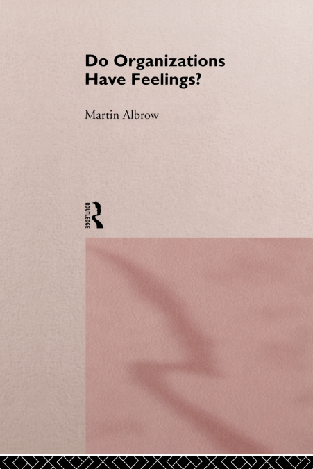 Do Organizations Have Feelings?