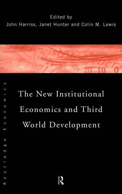 The New Institutional Economics and Third World Development