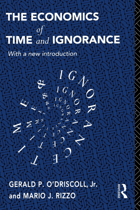 The Economics of Time and Ignorance