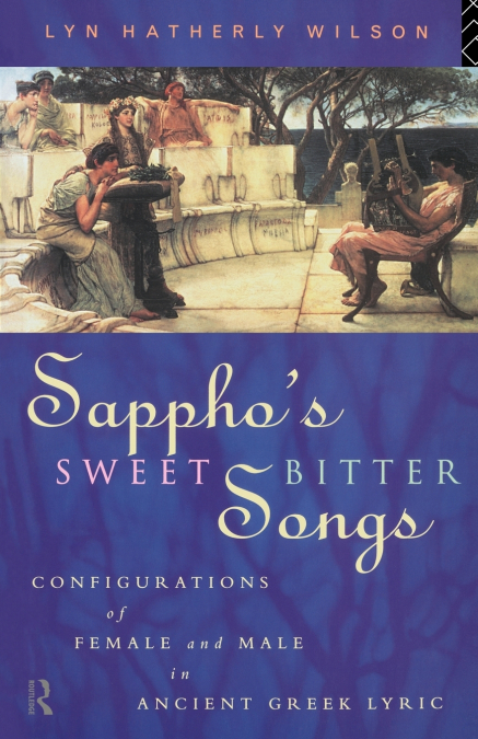 Sappho’s Sweetbitter Songs