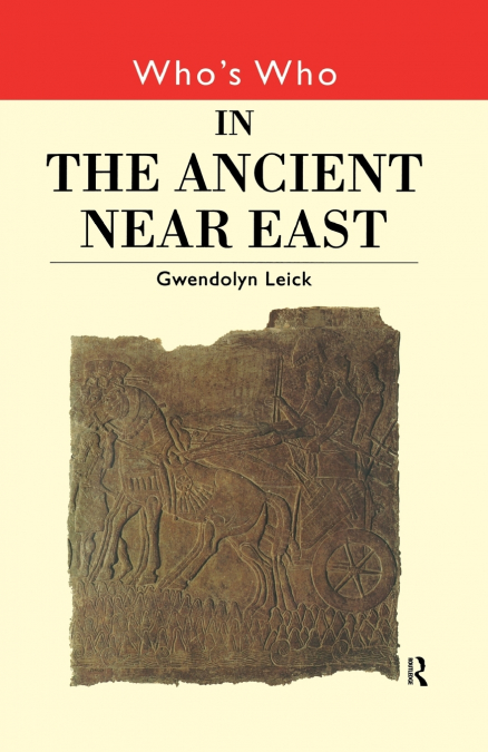 Who’s Who in the Ancient Near East