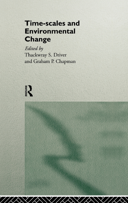 Timescales and Environmental Change