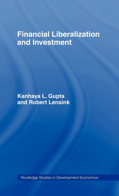 Financial Liberalization and Investment