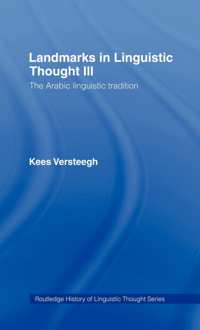 Landmarks in Linguistic Thought Volume III