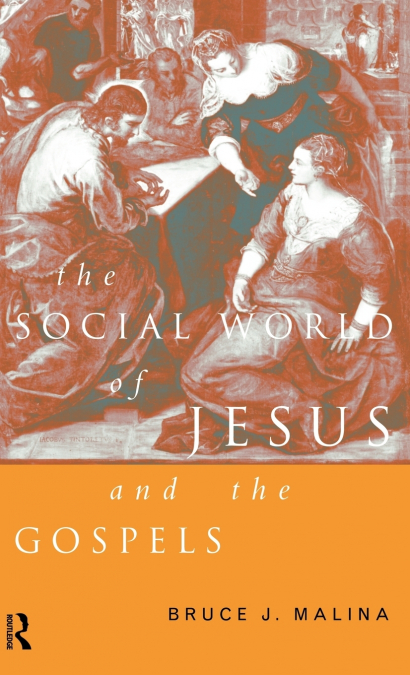 The Social World of Jesus and the Gospels
