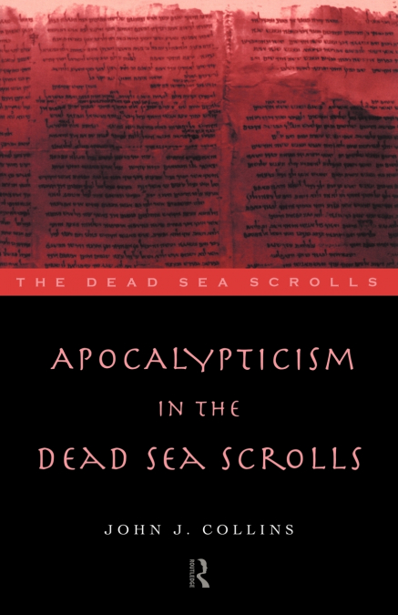 Apocalypticism in the Dead Sea Scrolls