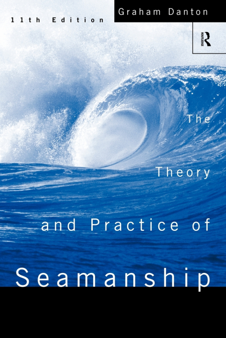 Theory and Practice of Seamanship XI