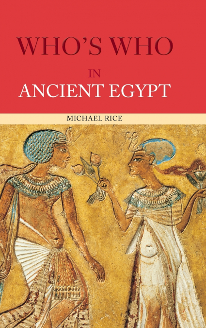 Who’s Who in Ancient Egypt