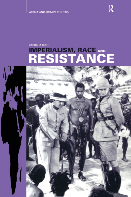 Imperialism, Race and Resistance