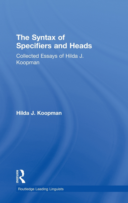 The Syntax of Specifiers and Heads