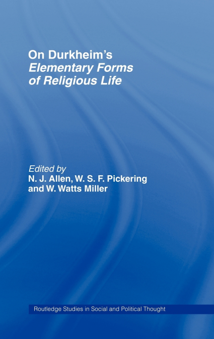 On Durkheim’s Elementary Forms of Religious Life