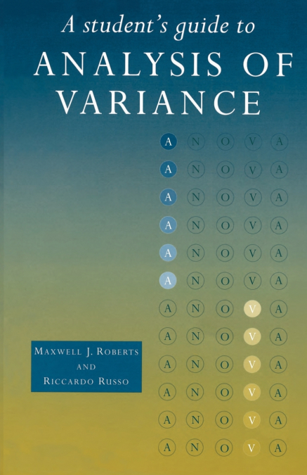 A Student’s Guide to Analysis of Variance