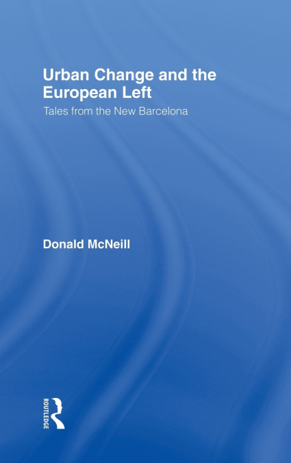 Urban Change and the European Left