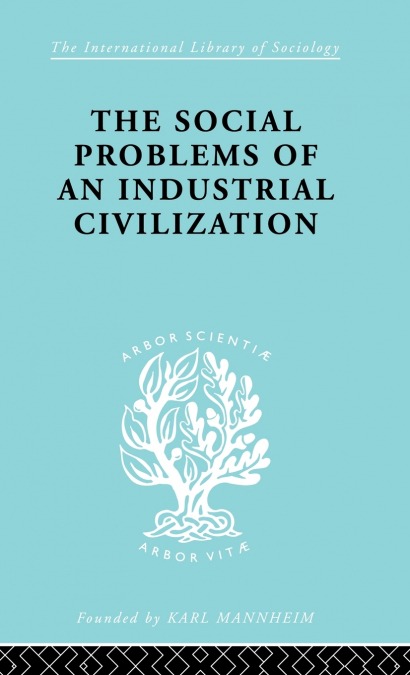 The Social Problems of an Industrial Civilisation