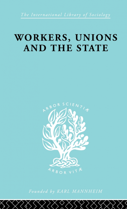 Workers, Unions and the State