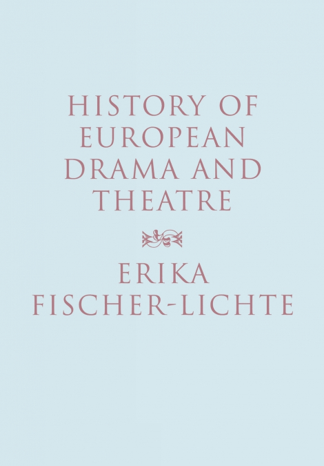 History of European Drama and Theatre