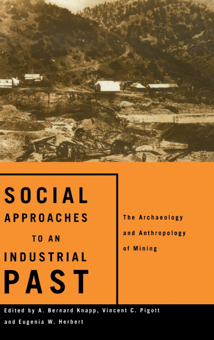 Social Approaches to an Industrial Past