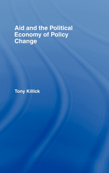 Aid and the Political Economy of Policy Change
