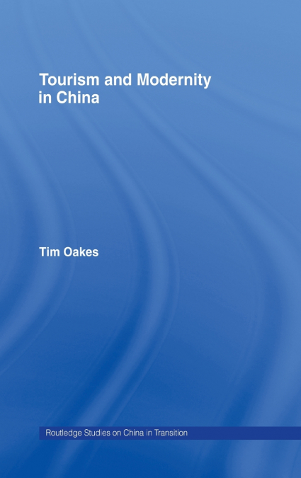 Tourism and Modernity in China