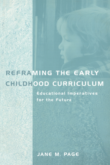 Reframing the Early Childhood Curriculum