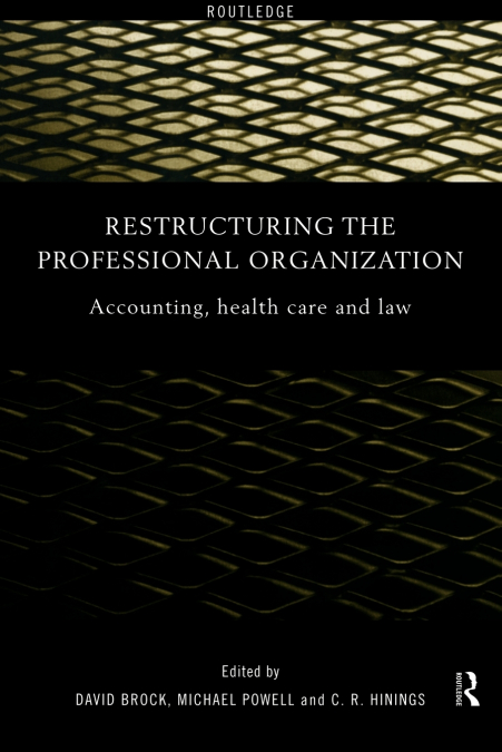 Restructuring the Professional Organization