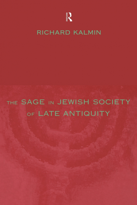 The Sage in Jewish Society of Late Antiquity