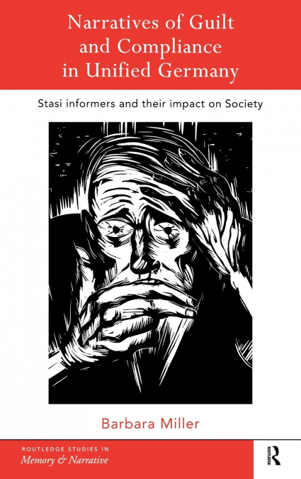 Narratives of Guilt and Compliance in Unified Germany