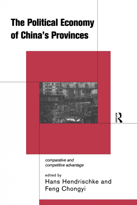 The Political Economy of China’s Provinces
